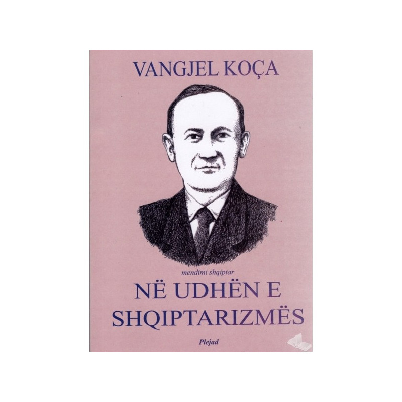 Ne udhen e shqiptarizmes, Vangjel Koca