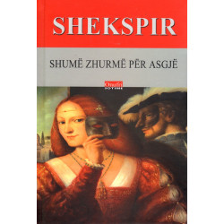 Shumë zhurmë për asgjë, Uiliam Shekspir