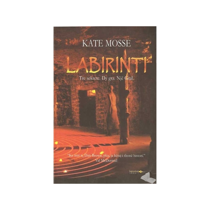 Labirinti, tre sekrete. dy gra. nje gral - Kate Mosse