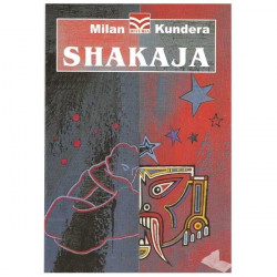Shakaja, Milan Kundera