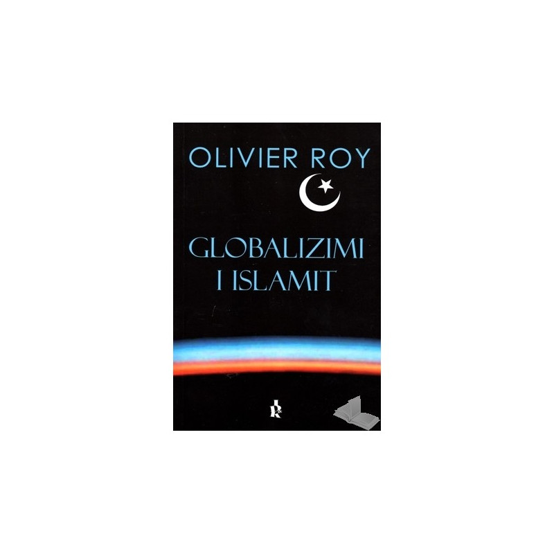 globalizimi i islamit, olivier roy