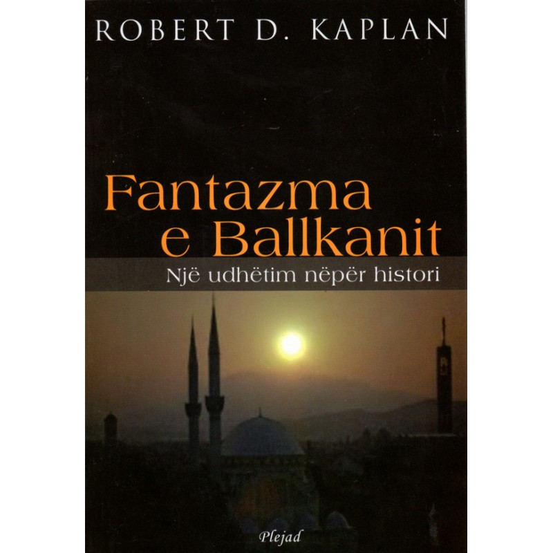 Fantazma e Ballkanit, Robert Kaplan