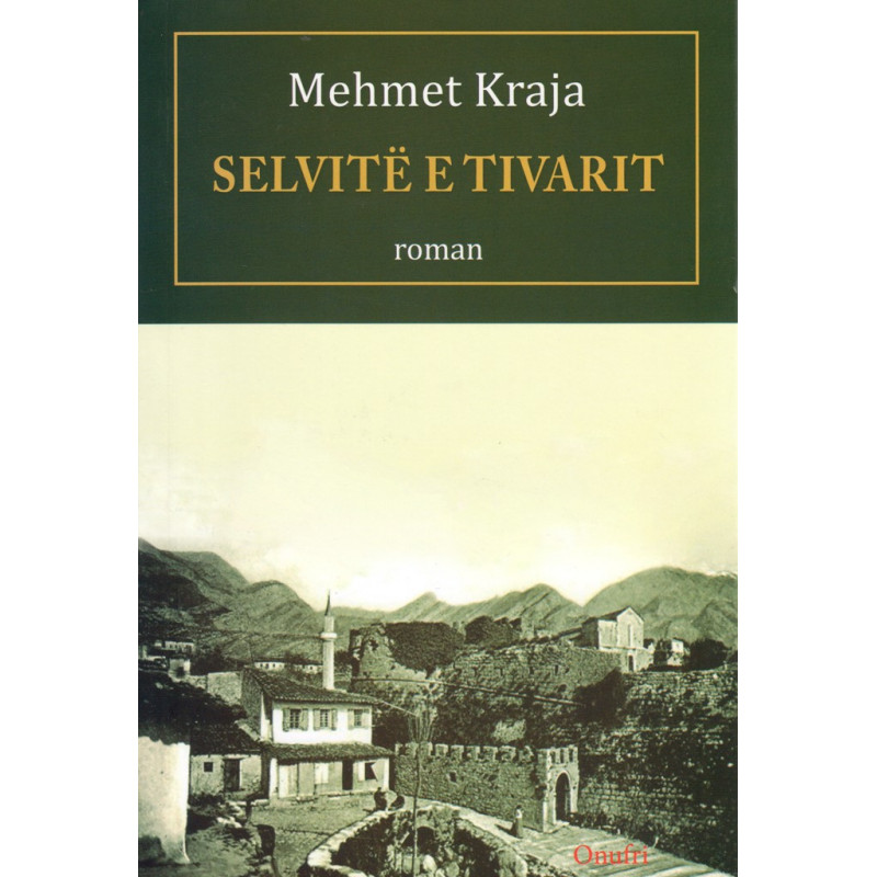 Selvitë e Tivarit, Mehmet Kraja