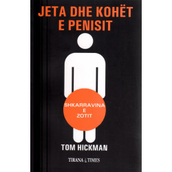 Jeta dhe kohët e penisit, Tom Hickman