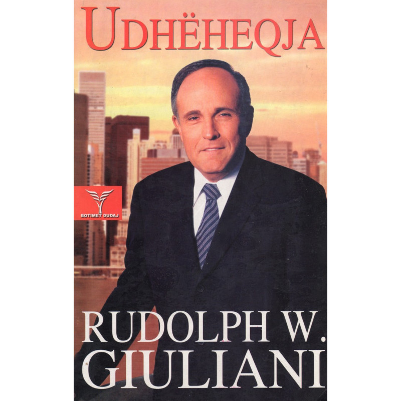 Udhëheqja, Rudolph W. Giuliani