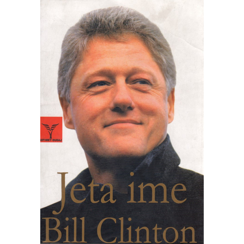 Jeta ime, Bill Clinton