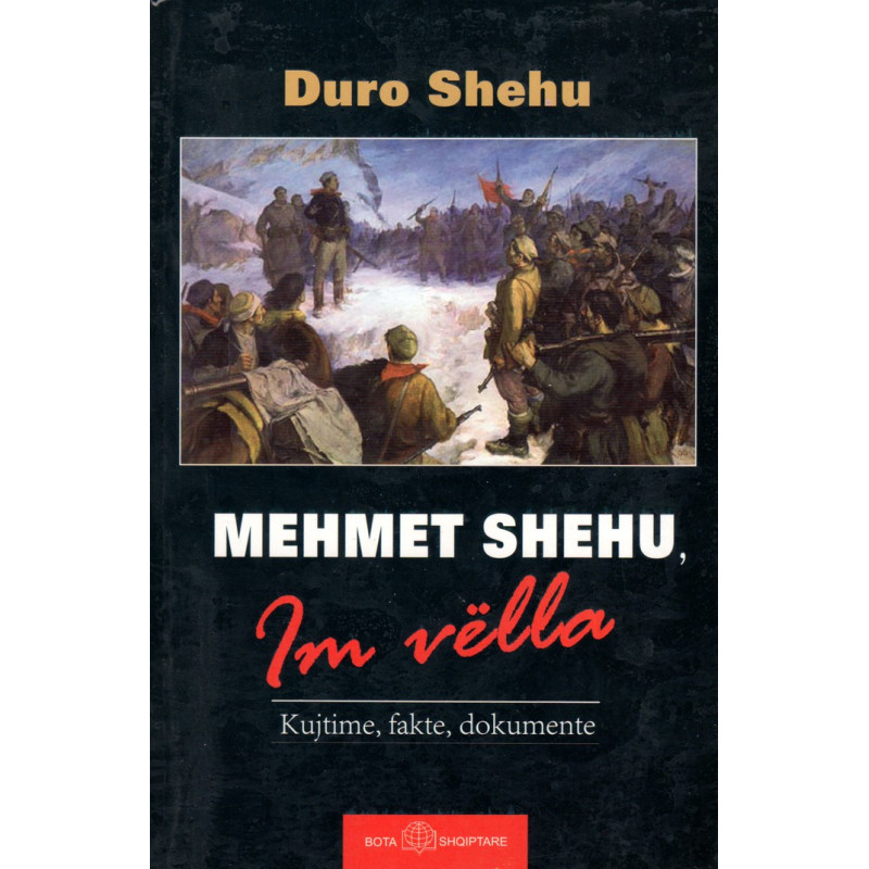 Mehmet Shehu - Im vella, Duro Shehu