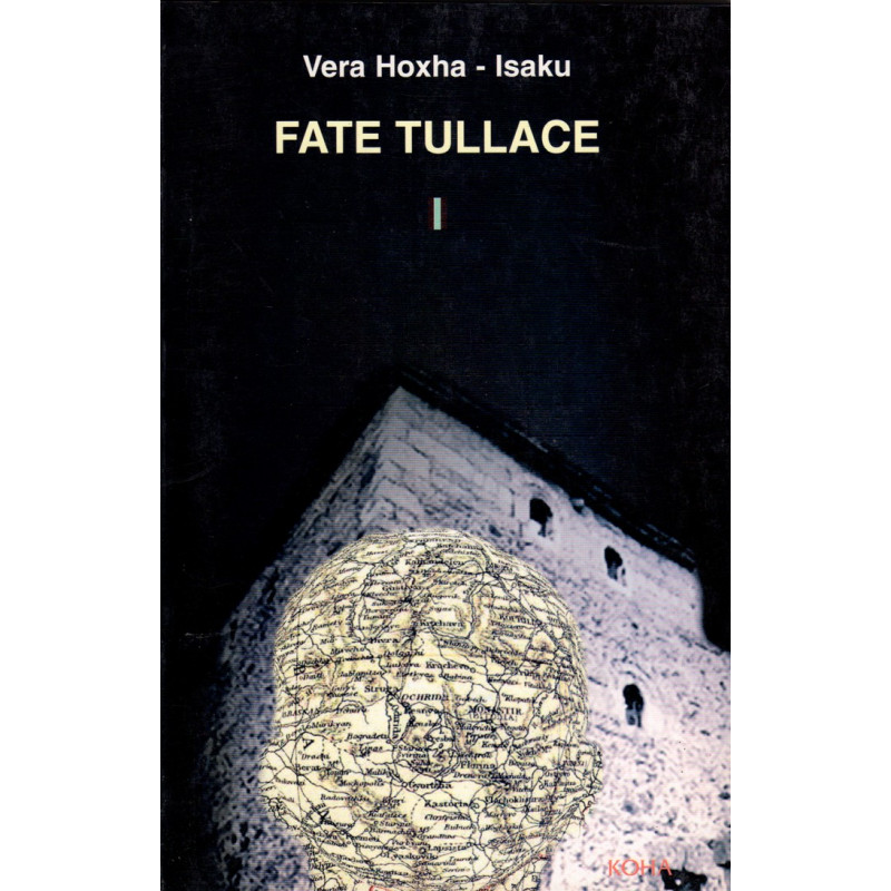 Fate Tullace, vol. 1, Vera Hoxha - Isaku