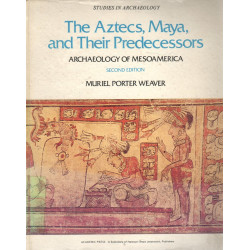 The aztecs, maya and their...