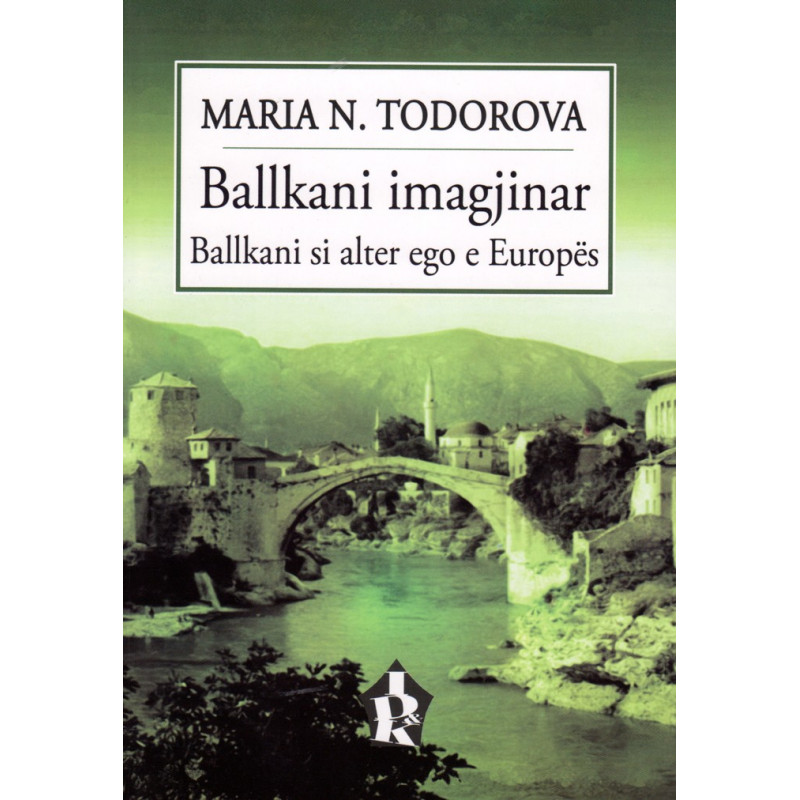 Ballkani imagjinar, Maria Todorova