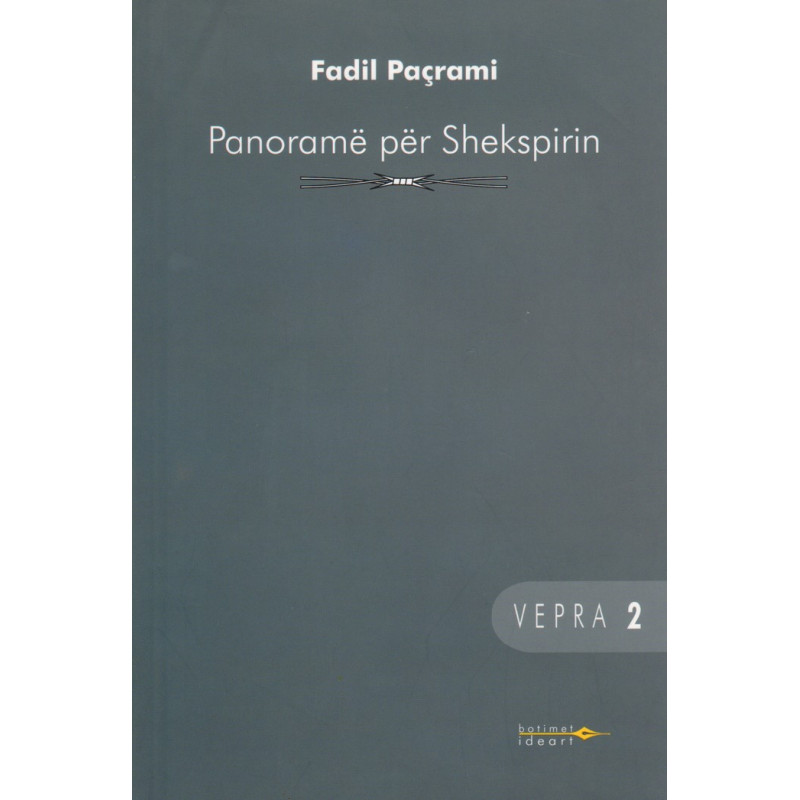 Panorame per Shekspirin, vol. 2, Fadil Pacrami