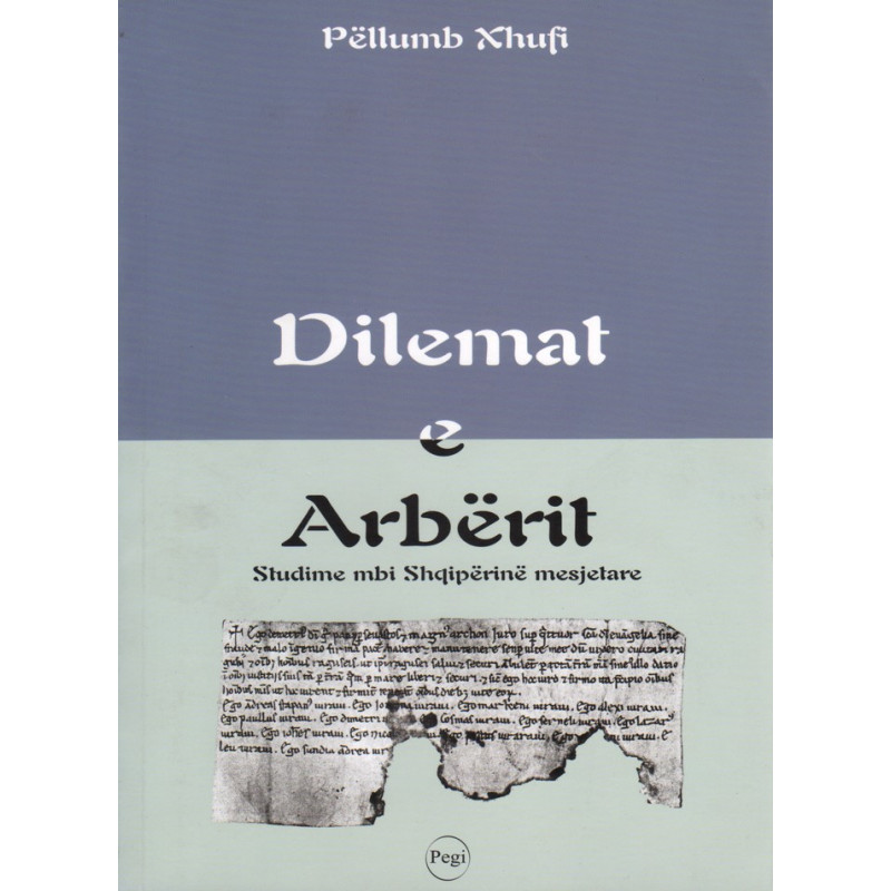 Dilemat e Arbërit, Studime mbi Shqipërinë mesjetare, Pëllumb Xhufi