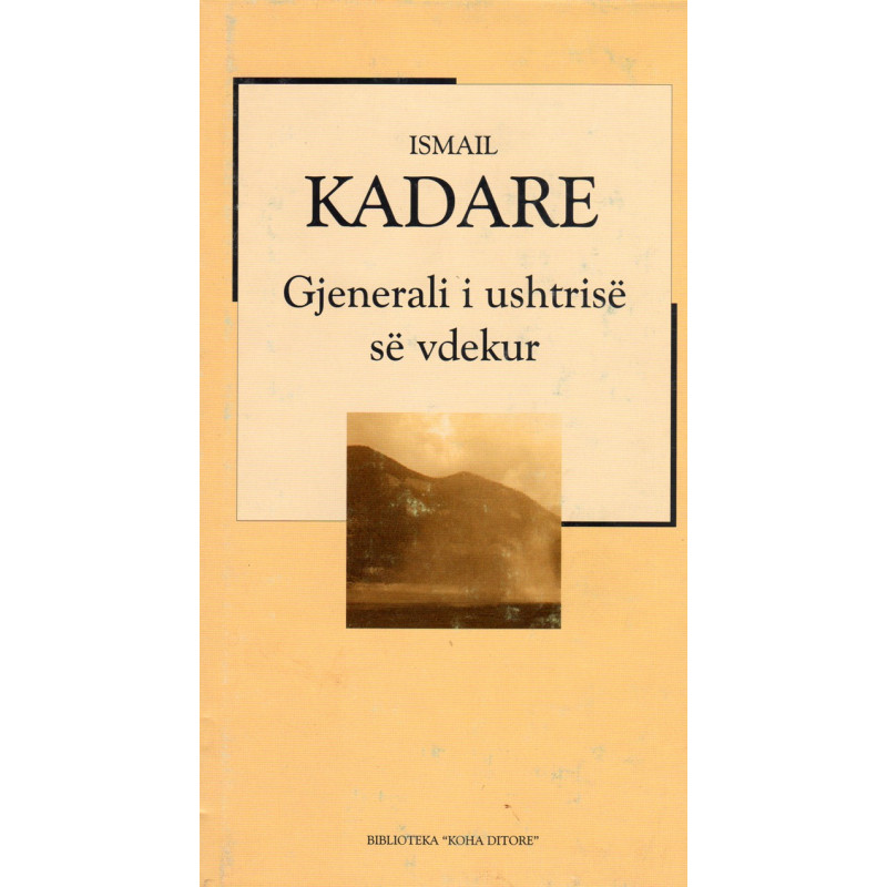 Gjenerali i ushtrisë së vdekur, Ismail Kadare