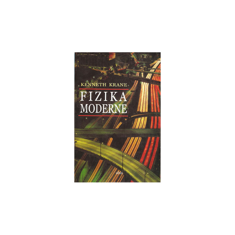 Fizika moderrne, Kenneth S. Krane Fizika moderrne, Kenneth S. Krane