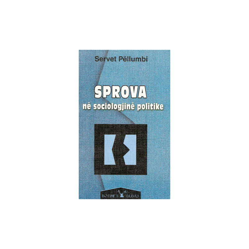 Sprova ne sociologjine politike, Servet Pellumbi Sprova ne sociologjine politike, Servet Pellumbi