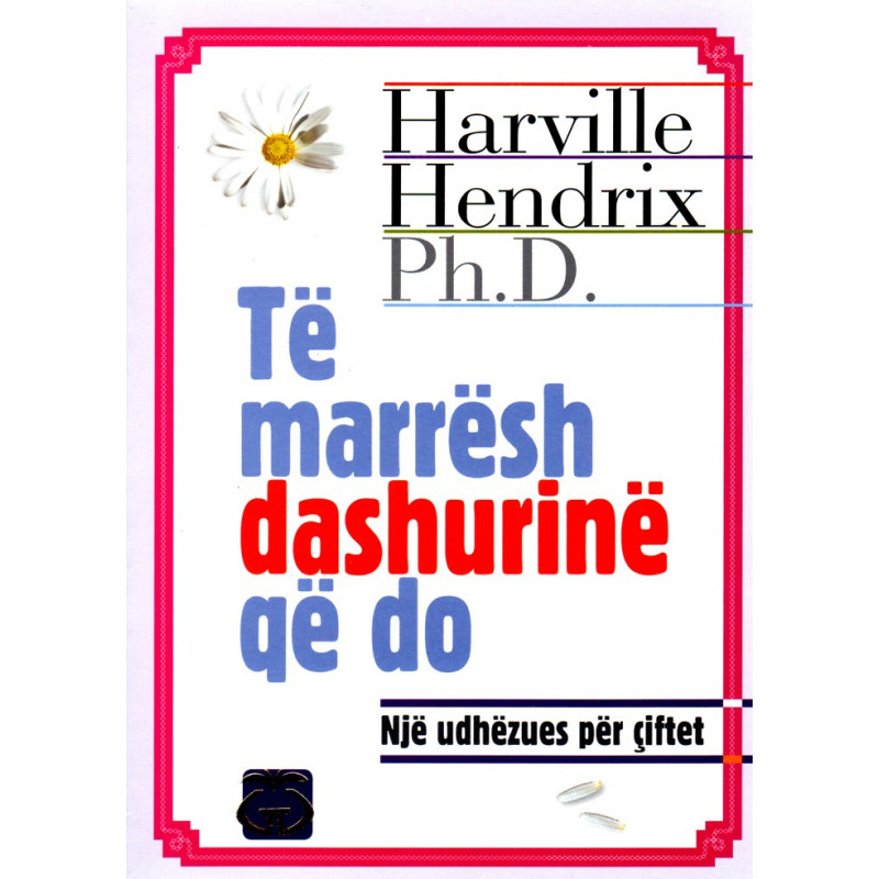 Te marresh dashurine qe do, Harville Hendrix