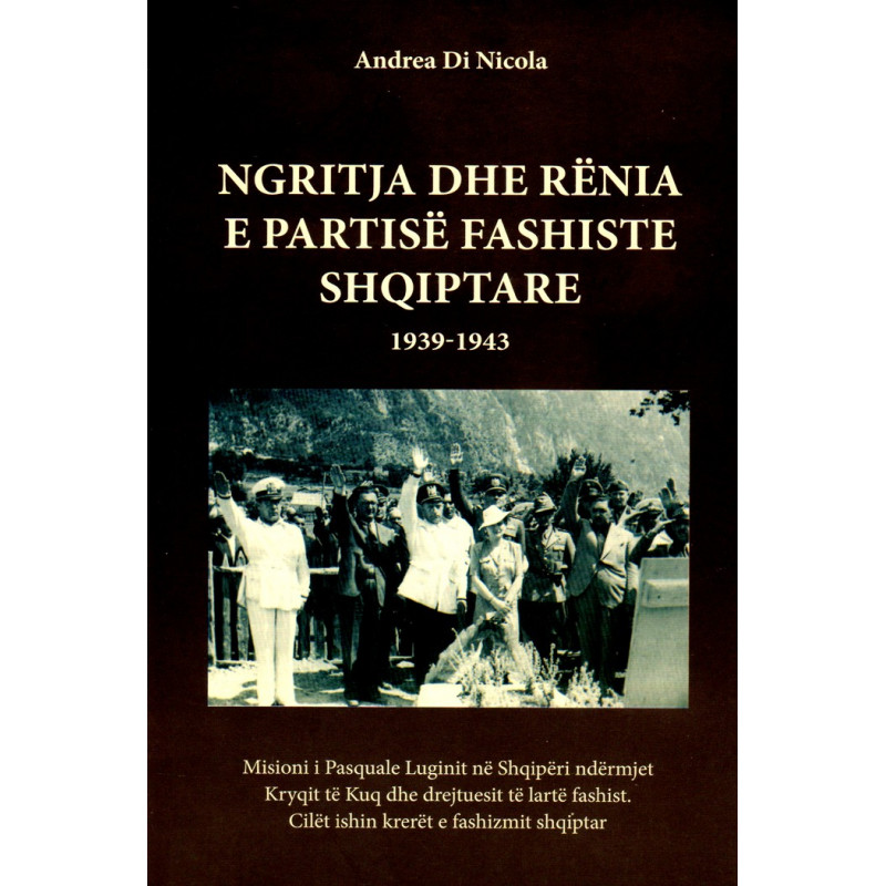 Ngritja dhe rënia e Partisë Fashiste Shqiptare 1939 – 1943, Andrea di Nicola