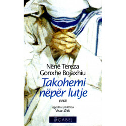 Takohemi nëpër lutje, Nënë Tereza