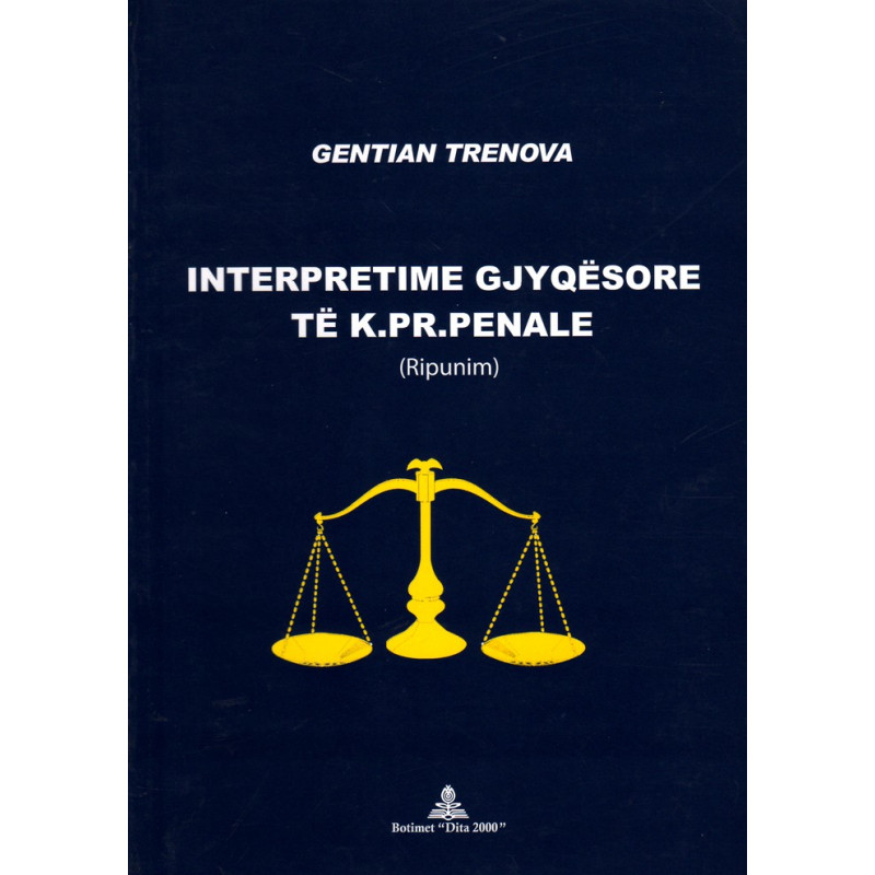 Interpretime gjyqësore të Kodit të Procedurës Penale,  Gentian Trenova