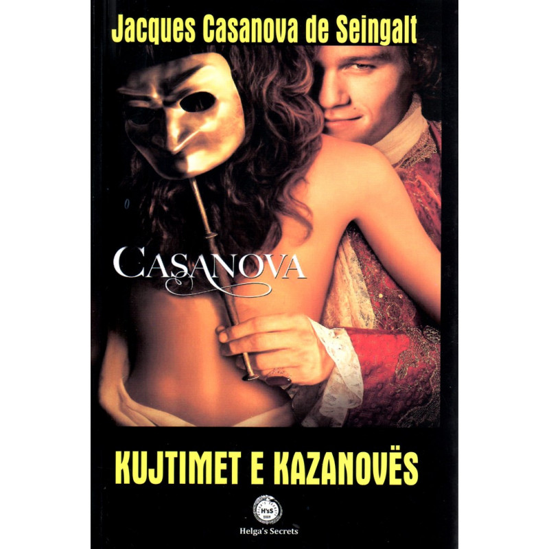 Kujtimet e Kazanovës, vol. 1, Jacque Casanova de Seingalt