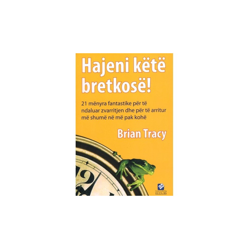 Hajeni këtë bretkosë, Brian Tracy