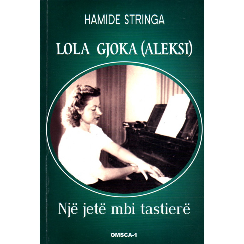 Lola Gjoka, nje jete mbi tastiere, Hamide Stringa