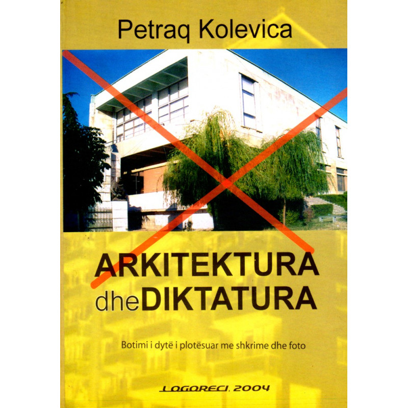 Arkitektura dhe diktatura, Petraq Kolevica