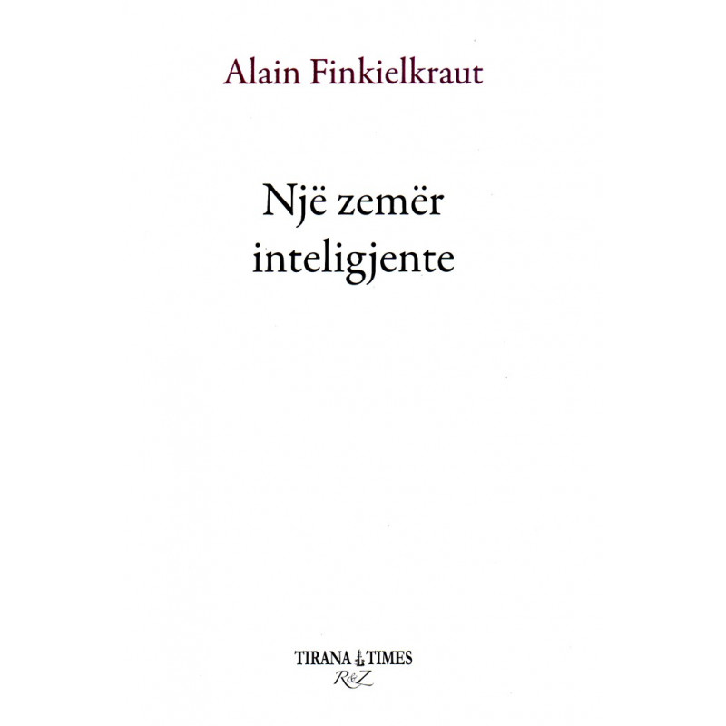 Nje zemer inteligjente, Alain Finkielkraut
