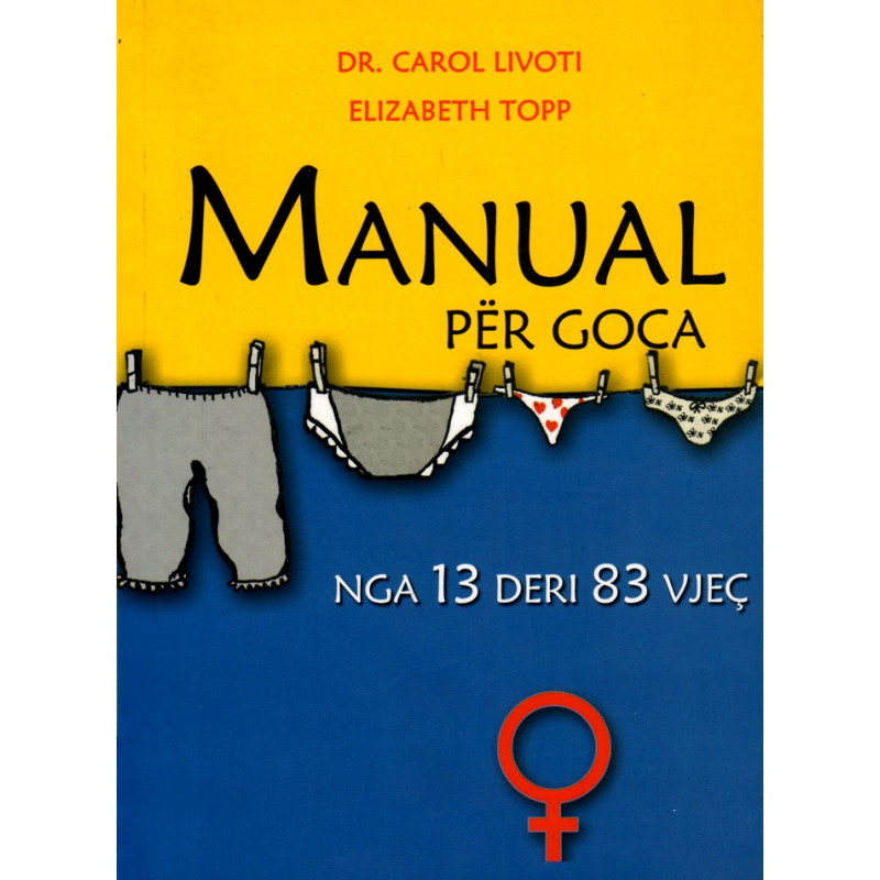 Manual për goca, nga 13 deri 83 vjeç, Carol Livoti, Elizabeth Topp
