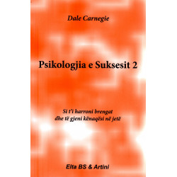 Psikologjia e Suksesit, Dale Carnegie, vol. 2