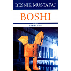 Boshi, Besnik Mustafaj