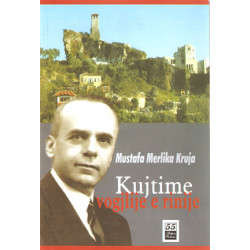 Kujtime vogjlije e rinije, Mustafa Merlika Kruja