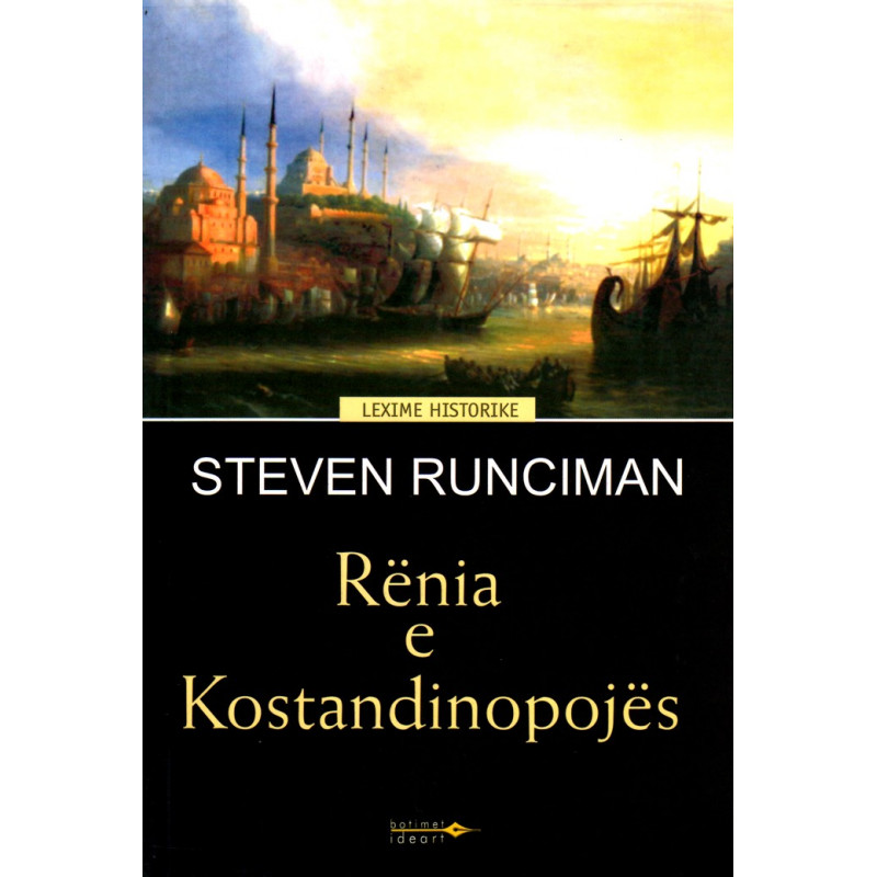 Renia e Kostandinopojes, Steven Runciman Renia e Kostandinopojes, Steven Runciman