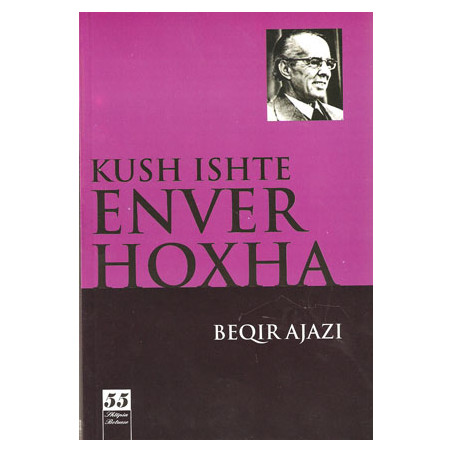 Kush ishte Enver Hoxha, Beqir Ajazi