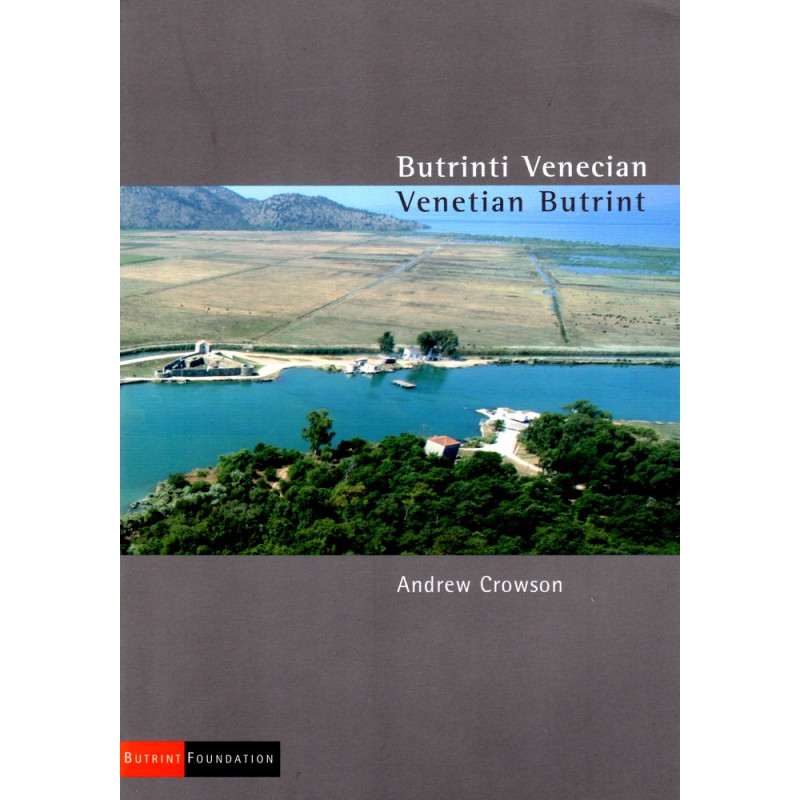 Butrinti venecian/ Venetian Butrint, Andrew Crowson