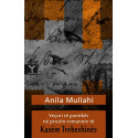 Veçori të poetikës në prozën romanore të Kasëm Trebeshinës, Anila Mullahi