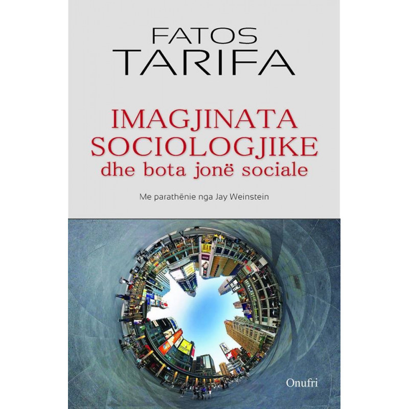 Imagjinata sociologjike dhe bota jonë sociale, Fatos Tarifa