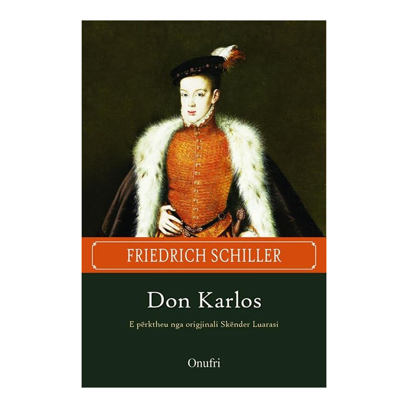 Don Karlos, Friedrich von Schiller