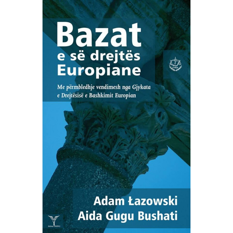 Bazat e së drejtës europiane, Adam Lazowski, Aida Gugu Bushati
