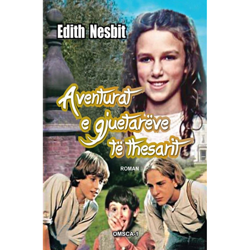 Aventurat e gjuetarëve të thesarit, Edith Nesbit