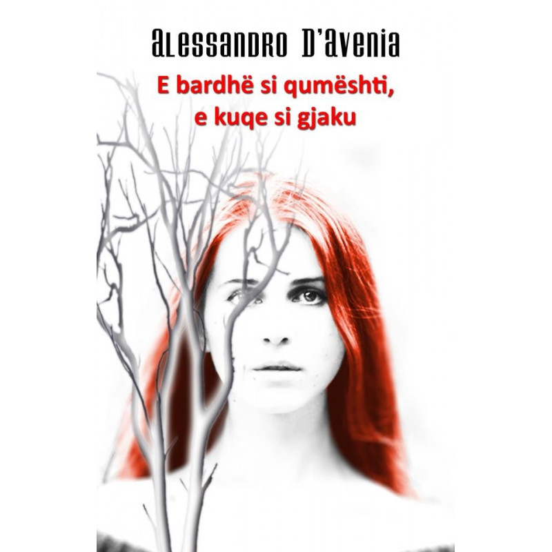 E bardhë si qumështi, e kuqe si gjaku, Alessandro D'Avenia