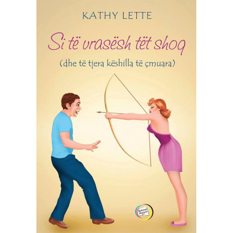 Si të vrasësh tët shoq, Kathy Lette