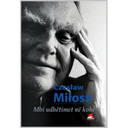 Mbi udhetimet ne kohe, Czeslaw Milosz