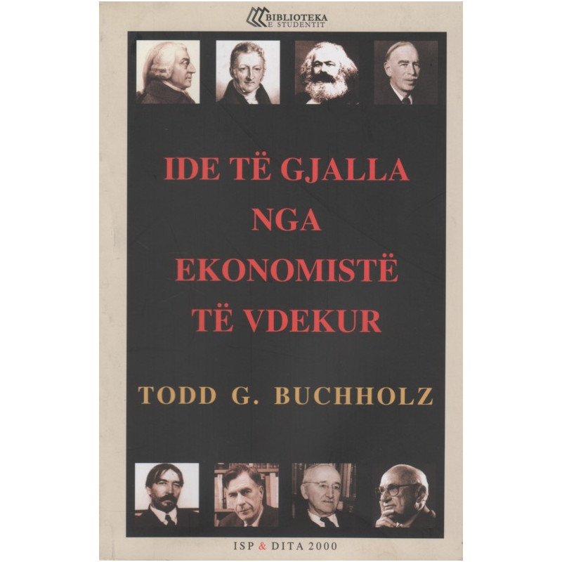Ide te gjalla nga ekonomiste te vdekur, Todd G. Buchholz