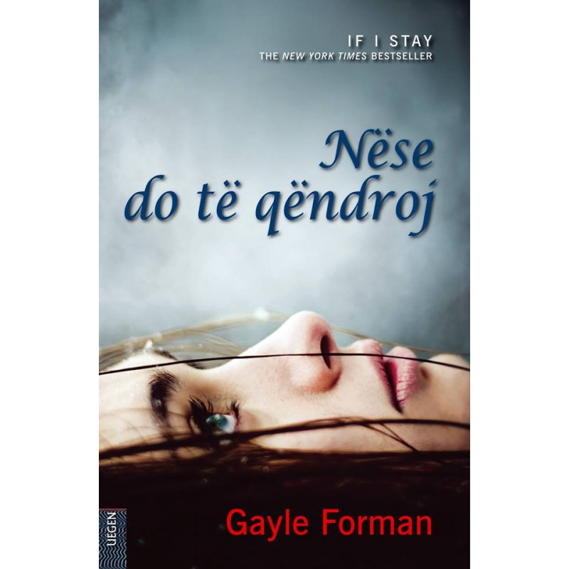 Nese do te qendroj, Gayle Forman