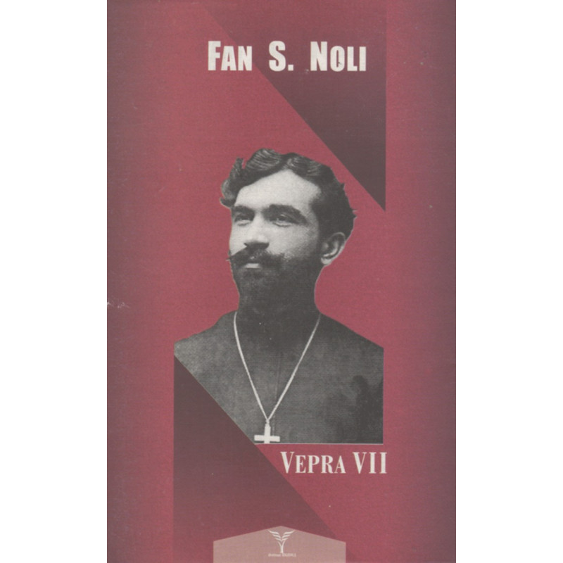 Fan S. Noli, Vepra e plote, vol. 7 Fan S. Noli, Vepra e plote, vol. 7