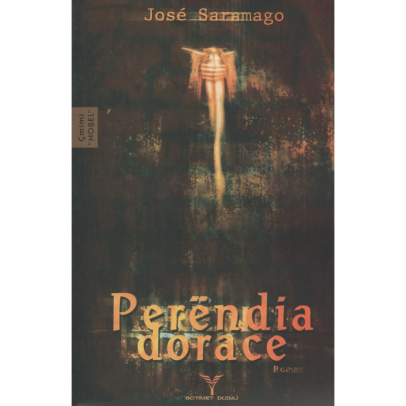 Perendia dorace, Jose Saramago