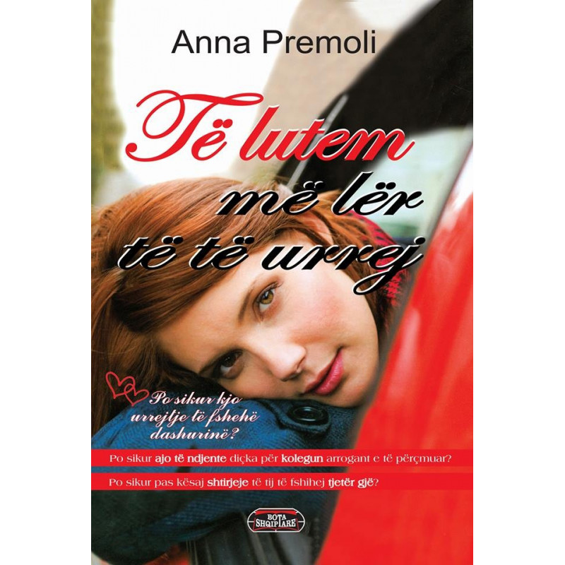 Te lutem me ler te te urrej, Anna Premoli
