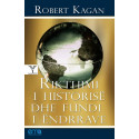 Rikthimi i historisë dhe fundi i ëndrrave, Robert Kagan