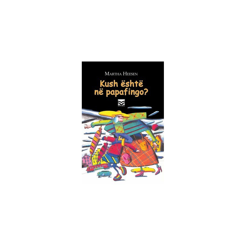 Kush eshte ne papafingo, Martha Heesen Kush eshte ne papafingo, Martha Heesen